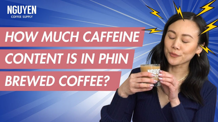 How much caffeine does a cup of phin filter brewed coffee have? It depends! Various factors such as the type of coffee, roast level, and amount of coffee you use affect the exact amount of caffeine in your final brew.